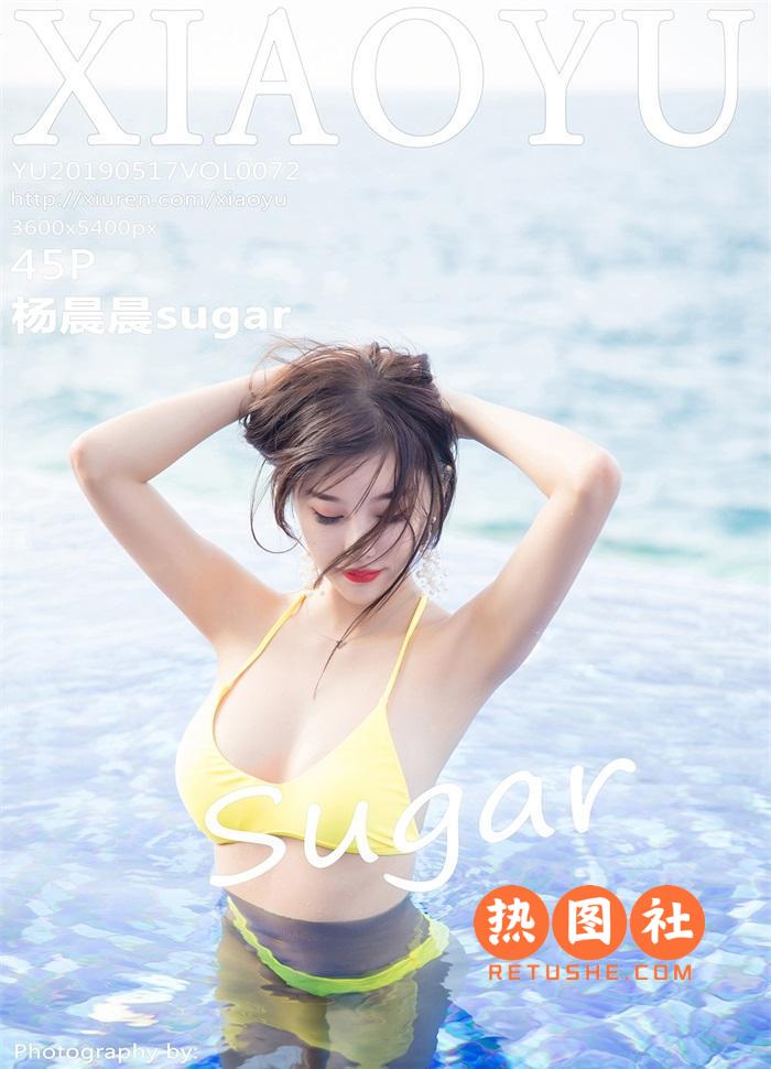 XIAOYU语画界|2019.05.17|Vol.072|杨晨晨sugar|45P/154MB