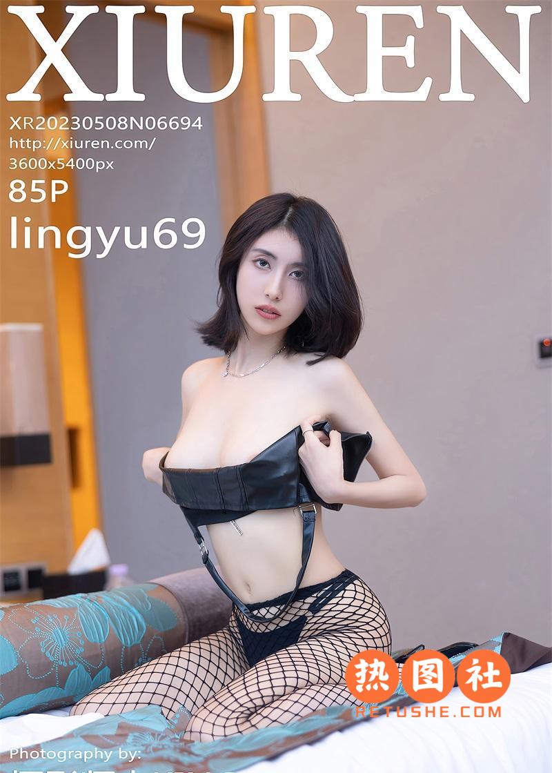 XIUREN绣人网|2023.05.08|No.6694|lingyu69|85P/779MB