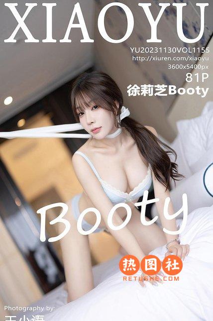 [XIAOYU语画界]|2023.11.30|VOL.1155|徐莉芝Booty|[82P/623MB]