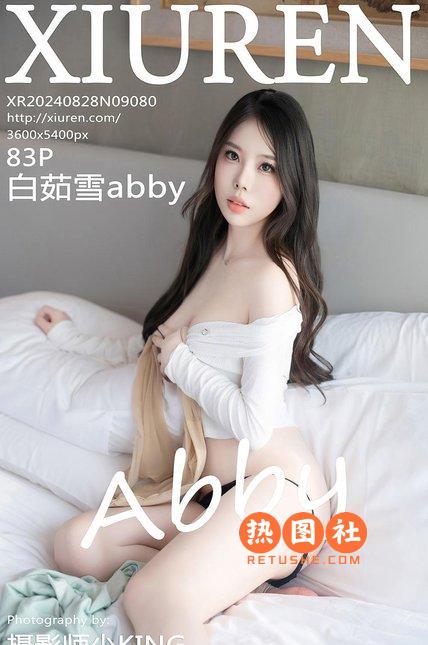 [XIUREN绣人网]|2024.08.28|NO.9080|白茹雪abby|[84P/742MB]